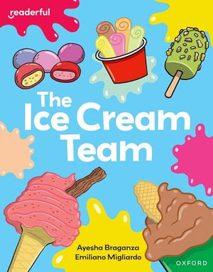 Readerful Independent Library : Oxford Reading Level 7 The Ice Cream Team - Ayesha Braganza