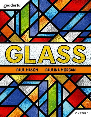 Readerful Independent Library : Oxford Reading Level 7 Glass - Paul Mason