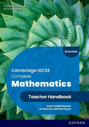 Cambridge IGCSE Complete Mathematics Extended : Teacher Handbook Sixth Edition - Ian Bettison