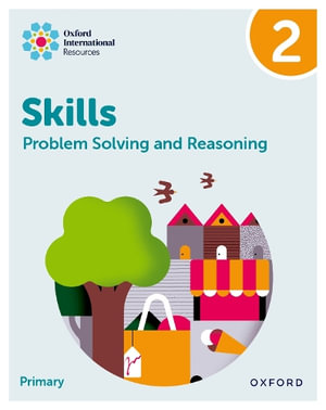 Oxford International Skills : Problem Solving and Reasoning: Practice Book 2 - Karen Morrison