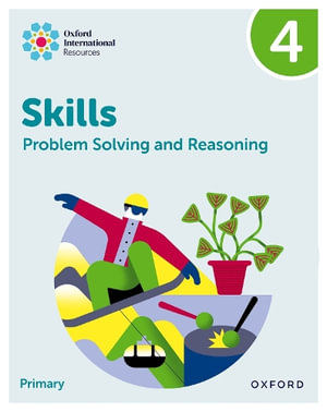 Oxford International Skills : Problem Solving and Reasoning: Practice Book 4 - Karen Morrison