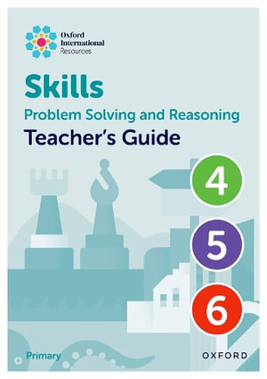 Oxford International Skills : Problem Solving & Reasoning: Teacher's Guide 4 - 6 - Karen Morrison