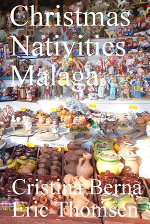 Christmas Nativities Malaga : Christmas Nativities, #2 - Cristina Berna