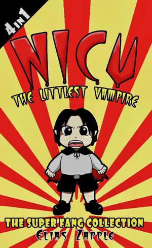 The Super Fang Collection : Nicu - The Littlest Vampire American-English Edition, #0 - Elias Zapple