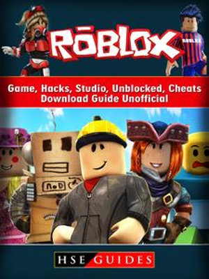 Roblox Game Hacks Studio Unblocked Cheats Download Guide Unofficial Beat Your Opponents The Game Ebook By Hse Guides 9781387442119 Booktopia - cd hack roblox