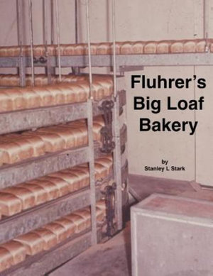 Fluhrer's Big Loaf Bakery - Stanley Stark