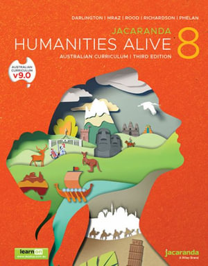 Jacaranda Humanities Alive 8 Australian Curriculum, 3e learnON and Print : Humanities Alive Series - Robert Darlington