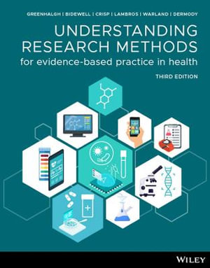 Understanding Research Methods for Evidence-Based Practice in Health by ...