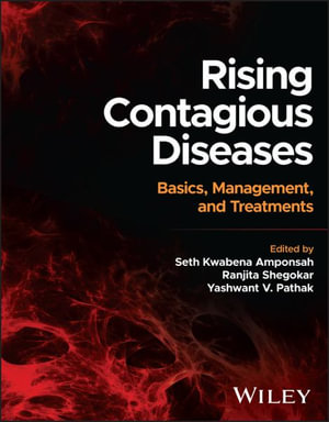 Rising Contagious Diseases : Basics, Management, and Treatments - Seth Kwabena Amponsah