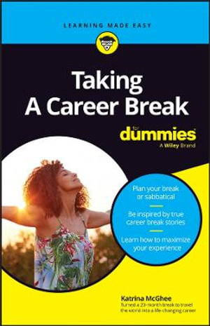 Taking A Career Break For Dummies : For Dummies - Katrina McGhee