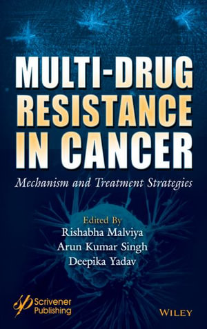 Multi-Drug Resistance in Cancer : Mechanism and Treatment Strategies - Rishabha Malviya