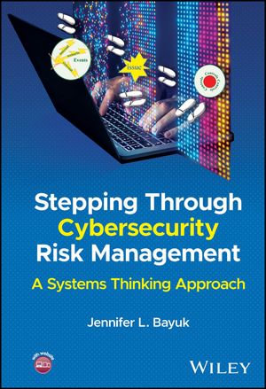 Stepping Through Cybersecurity Risk Management : A Systems Thinking Approach - Jennifer L. Bayuk