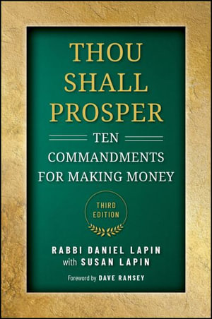 Thou Shall Prosper : Ten Commandments for Making Money - Rabbi Daniel Lapin