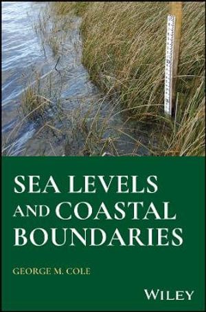 Sea Levels and Coastal Boundaries - George M. Cole