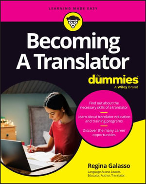 Becoming A Translator For Dummies : For Dummies (Business & Personal Finance) - Regina Galasso