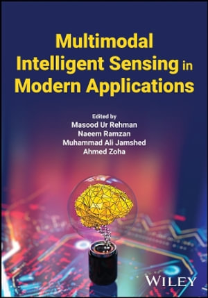 Multimodal Intelligent Sensing in Modern Applications - Masood Ur Rehman