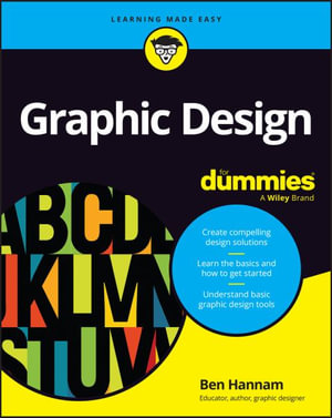 Graphic Design For Dummies - Ben Hannam