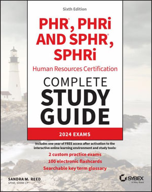 PHR, PHRi and SPHR, SPHRi Human Resources Certification Complete Study Guide : 2024 Exams - Sandra M. Reed