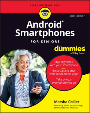 Android Smartphones For Seniors For Dummies : For Dummies (Computer/Tech) - Marsha Collier