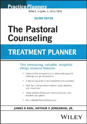 The Pastoral Counseling Treatment Planner : PracticePlanners - James R. Kok