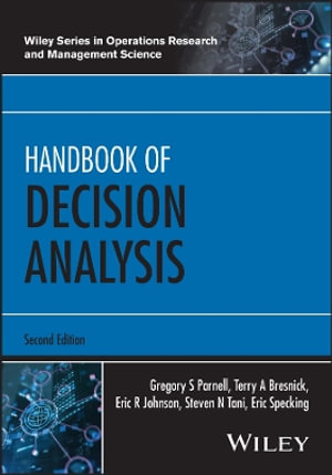 Handbook of Decision Analysis : Wiley Series in Operations Research and Management Science - Gregory S. Parnell