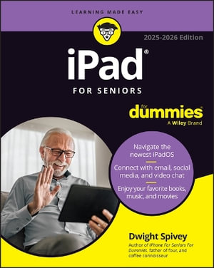 iPad For Seniors For Dummies, 2025 - 2026 Edition - Dwight Spivey