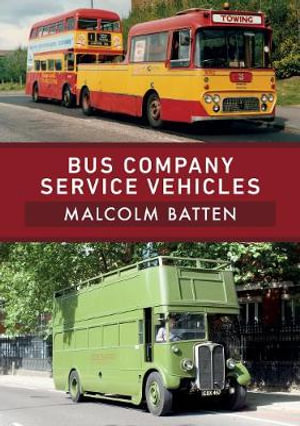 Bus Company Service Vehicles - Malcolm Batten