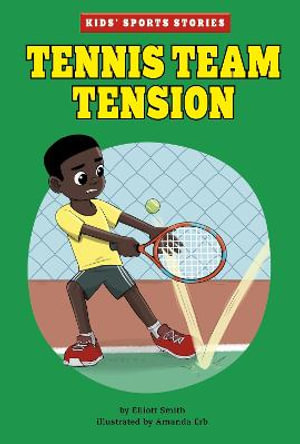 Tennis Team Tension : Kids' Sport Stories - Amanda Erb