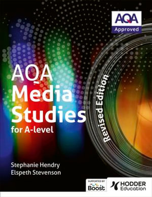 AQA Media Studies for A Level : Student Book - Revised Edition - Elspeth Stevenson