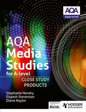 AQA Media Studies for A Level : Close Study Products - Elspeth Stevenson