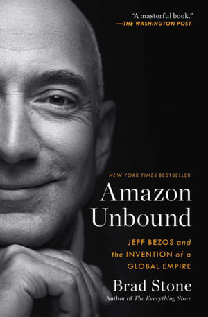 Amazon Unbound - Brad Stone