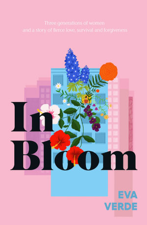 In Bloom : 'A beautiful tale of resilience' Heat - Eva Verde