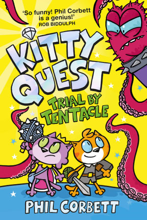 Kitty Quest : Trial by Tentacle - Phil Corbett