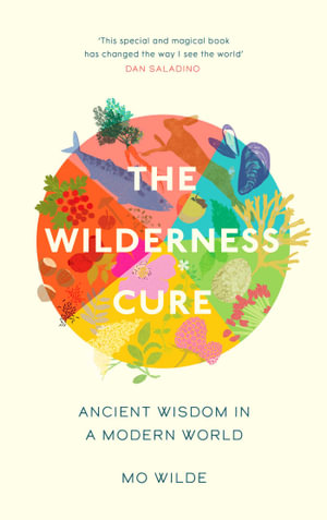 The Wilderness Cure - Mo Wilde