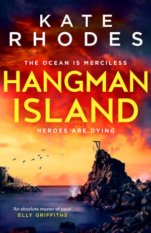 Hangman Island : The Isles of Scilly Mysteries: 7 - Kate Rhodes