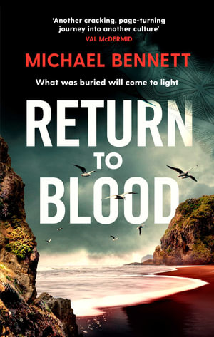 Return to Blood : From the award-winning author of BETTER THE BLOOD comes the gripping new Hana Westerman thriller - Michael Bennett