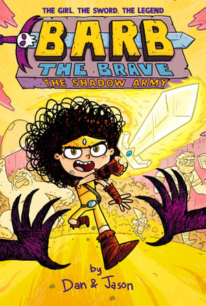 Barb and the Shadow Army : Barb the Brave - Dan Abdo