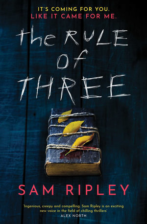 The Rule of Three : The chilling suspense thriller of 2023 - Sam Ripley