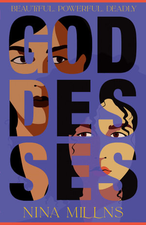 Goddesses : 'Bold, gripping and divinely comic' T.J. Emerson - Nina Millns