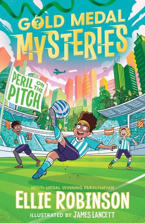 Gold Medal Mysteries : Peril on the Pitch - Ellie Robinson