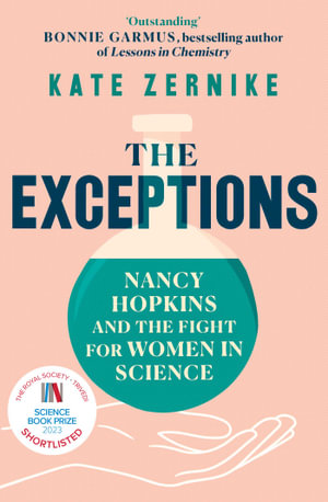 The Exceptions : Nancy Hopkins and the fight for women in science - Kate Zernike