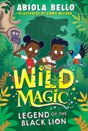 Wild Magic : Legend of the Black Lion - Abiola Bello