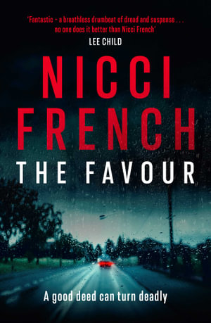 The Favour : The gripping new thriller from an author 'at the top of British psychological suspense writing' (Observer) - Nicci French