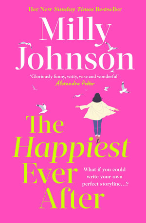 The Happiest Ever After : THE TOP 10 SUNDAY TIMES BESTSELLER - Milly Johnson