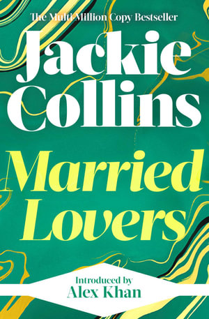 Married Lovers : introduced by Alex Khan - Jackie Collins