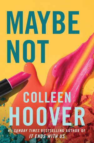 Maybe Not - Colleen Hoover