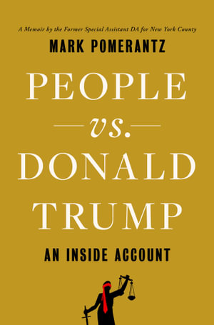 People vs. Donald Trump : An Inside Account - Mark Pomerantz