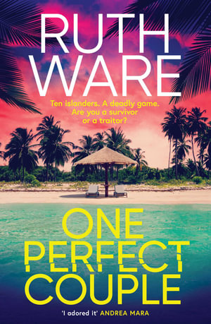 One Perfect Couple : Your new summer obsession for fans of The Traitors - Ruth Ware