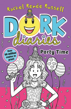 Dork Diaries : Party Time - Rachel Renee Russell