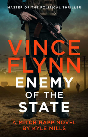 Enemy of the State : The Mitch Rapp Series - Vince Flynn